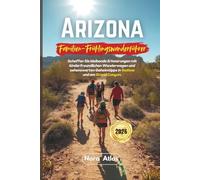 Arizona Familien-Frühlingswanderführer 2026: Schaffen Sie bleibende Erinnerungen mit kinderfreundlichen Wanderwegen und sehenswerten Geheimtipps in Sedona und am Grand Canyon