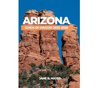 ARIZONA GUIDA DI VIAGGIO 2025-2026