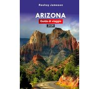 Arizona Guida di viaggio 2026: Esplora le principali attrazioni, avventure, gemme nascoste, cose da fare, approfondimenti locali del Grand Canyon e Sedona con l'itinerario perfetto