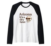 Arizona It's a Dry Heat Skeleton Funny Desert Summer Camiseta Manga Raglan