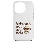 Arizona It's a Dry Heat Skeleton Funny Desert Summer Carcasa para iPhone 13 Pro