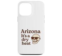 Arizona It's a Dry Heat Skeleton Funny Desert Summer Carcasa para iPhone 13 Pro MAX