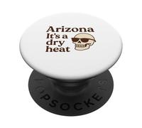 Arizona It's a Dry Heat Skeleton Funny Desert Summer PopSockets PopGrip Adhesivo