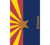 Arizona Journal: Lined Notebook for Writing, Journaling, Note-Taking, and Travel Reflections: Grand Canyon State Notebook