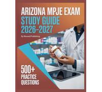 Arizona MPJE Study Guide 2026-2027: Comprehensive Exam Review with practice questions and test taking strategies