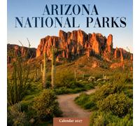 Arizona National Parks Calendar 2027: Desert Canyons and Park Landscapes