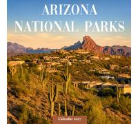 Arizona National Parks Calendar 2027: Desert Landscapes and Park Scenes