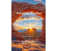 Arizona Pocket Guide: Your Handy Guide to the Grand Canyon State