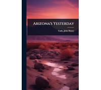 Arizona’s Yesterday