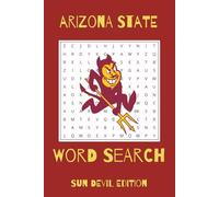 Arizona State University Word Search Puzzle Book: Word Searches with Easy to Read Print about Arizona State University, College Life, and More | 6x9 ... pages | 10+ Puzzles ... Gift for College, V