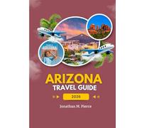 ARIZONA TRAVEL GUIDE 2026