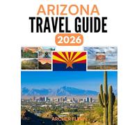 ARIZONA TRAVEL GUIDE 2026