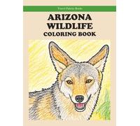 Arizona Wildlife Coloring Book (Travel Palette Coloring Books)