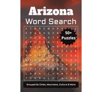 Arizona Word Search Book: Grouped By Cities, Mountains, Culture & More | 6x9 Inches, 110 Pages | Solutions Included
