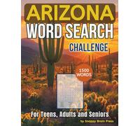 Arizona Word Search Challenge: 100 Themed Puzzles Featuring Places, Nature, Food, Culture and Sports.1500 Words. Large Print Puzzle. Great Gift. (The Great American States Word Search Challenges)