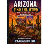 Arizona Word Search Puzzle Book: 50 Fun Large Print Word Search Puzzles Celebrating the Grand Canyon State, Cities, Landmarks, Wildlife, History, and More