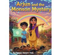 Arjun and The Monsoon Adventure: A Story About Courage and Helping Others (The Adventures of Arjun)