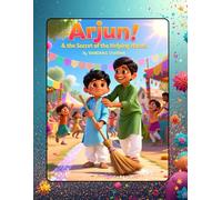 Arjun & the Secret of the Helping Hands: A Kid-Friendly Retelling of the Gita’s Lesson on Helping Others, A Magical Moral Tale from the Gita for Young ... Bhagawad Gita -A Journey for Young Hearts)