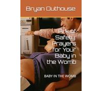 Ark of Safety: Prayers for Your Baby in the Womb: BABY IN THE WOMB