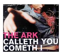 Ark,the - Calleth You, Cometh I