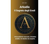 Arkadia: il segreto degli eredi