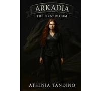 Arkadia, The Age of First Bloom