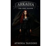 Arkadia, The Age of First Bloom