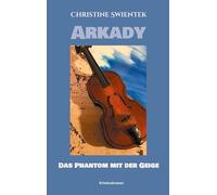 Arkady: Das Phantom mit der Geige