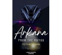 Arkana From the Abyss to the Stars: Back to you