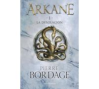 Arkane nº 01 La Desolación: La desolación: 1 (Fantasía)