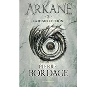 Arkane nº 02 La resurrección | Pierre Bordage