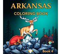 Arkansas Coloring Book: Colors and gems: Your Arkansas adventures start here (The color of your state coloring book)