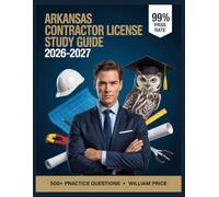 Arkansas Contractor License Study Guide 2026-2027