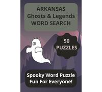 Arkansas Ghosts & Legends Word Search: 50 Puzzles, Spooky Word Puzzle Fun For Everyone