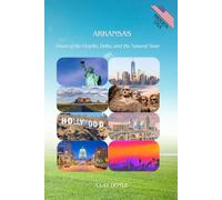 ARKANSAS: Heart of the Ozarks, Delta, and the Natural State (Hidden USA)
