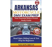 Arkansas Motorcycle DMV EXAM PREP: Your Essential Riders Permit Study Guide - Road Signs, Riding Laws & Test Prep for Beginners (Two-Wheel Test Mastery Series)