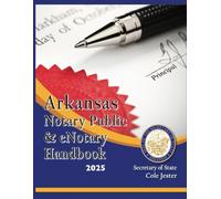 Arkansas Notary Public & eNotary Handbook: 2025