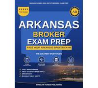 Arkansas Real Estate Broker Exam Prep: The Step-by-Step Study Guide to Pass Your Arkansas Broker Exam on the First Try, With Practice Tests, Broker ... (Winslow Homes Real Estate Broker Exam Prep)