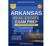 Arkansas Real Estate Exam Prep: The Simple Step-by-Step Study Guide to Pass Your Arkansas Salesperson License Exam on the First Try