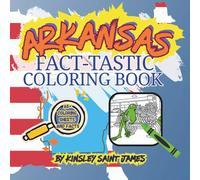 Arkansas State Fact-Tastic Coloring Book: Fun Facts, Landmarks, and State Symbols to Color and Learn: A creative and educational coloring adventure through the Natural State for kids and families