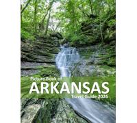Arkansas USA: Wonderful pictures that give you an idea of an amazing country, the style of buildings, castles, etc., for all travel lovers.