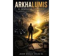 ARKHALUMIS: El despertar libertario Fé, anarquia y la reconquista del hombre libre