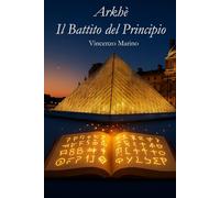 ARKHÉ Il Battito del Principio