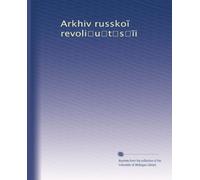 Arkhiv russko? revoli?u?t?s??i: Volume 3