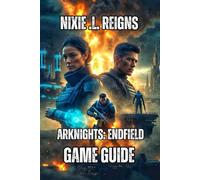 Arknights: Endfield Game Guide: The System-by-System Breakdown of Combat Mechanics, Factory Building, Team Composition, and Resource Management