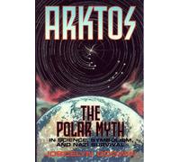 Arktos: The Myth of the Pole in Science, Symbolism and Nazi Survival