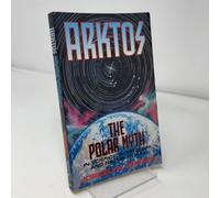 Arktos: The Myth of the Pole in Science, Symbolism and Nazi Survival