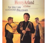 Arland, Henry M.Hansi & Maxi - Die Welt der Schönsten Melodie