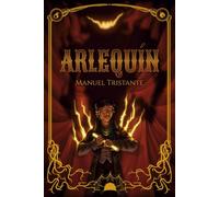 Arlequín: Fantasía Oscura Juvenil y Thriller Sobrenatural. Edición 5º Aniversario: Incluye Cartas de Diseño de Personajes.