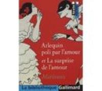Arlequin Poli Par L Amour Et La Surprise De L Amour (texte & Doss Ier)